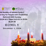 Homily, 1st Sunday of Advent Cycle C (World Day for People with Disabilities and National AIDS Sunday)