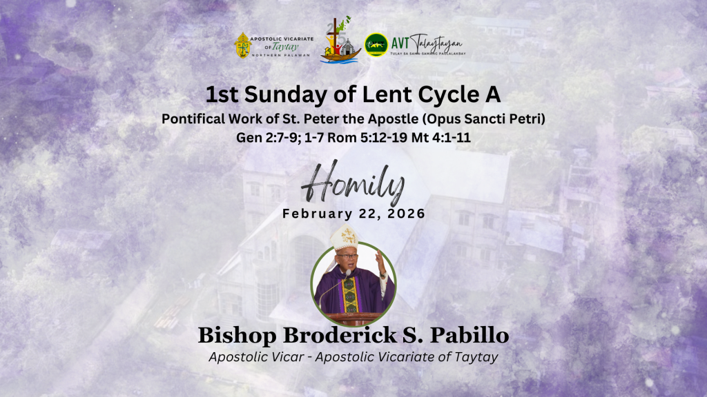 HOMILY| 1st Sunday of Lent Cycle A and Pontifical Work of St. Peter the Apostle (Opus Sancti Petri)