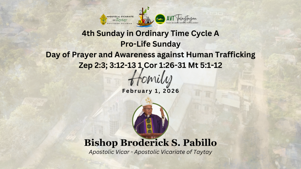 HOMILY| 4th Sunday in Ordinary Time  Cycle A, Pro-Life Sunday, Day of Prayer and Awareness against Human Trafficking